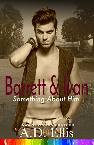 Barrett & Ivan: Something About Him