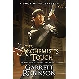 The Alchemist's Touch: A Book of Underrealm (The Academy Journals 1)