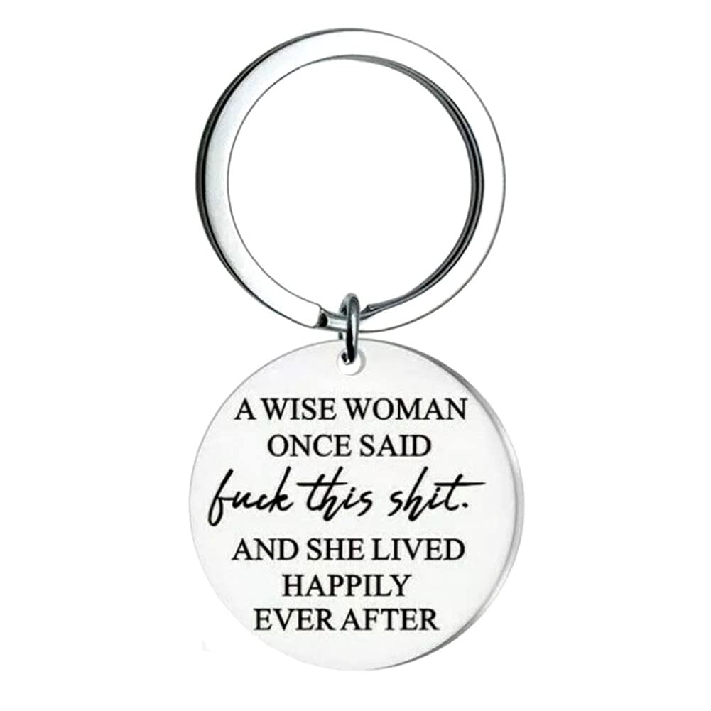 ShiQiao Spl Inspirational Gifts for Women Funny Keyrings - A Wise Woman Once Said Keyring for Best Friend Birthday Christmas Gifts for BFF Sister Coworker