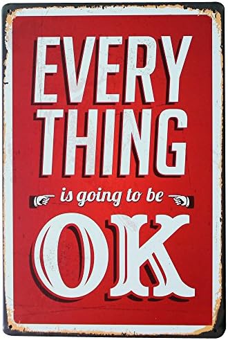 EVERYTHING is going to be OK Metal Wall Decor Plaque Tin Vintage Sign language Motto letter Board
