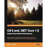 C# 6 and .NET Core 1.0: Modern Cross-Platform Development