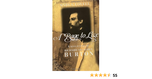 A Rage To Live A Biography Of Richard And Isabel Burton Lovell Mary S 9780393320398 Amazon Com Books