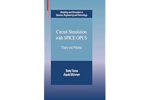 Circuit Simulation with SPICE OPUS: Theory and Practice (Modeling and Simulation in Science, Engineering and Technology)