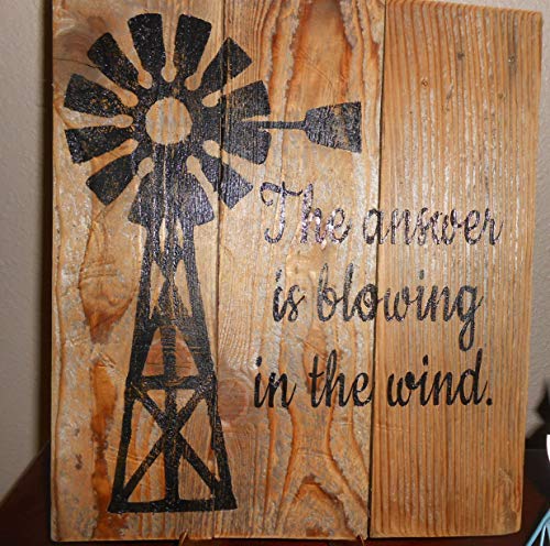 Texas Windmill with Lovely Quote”The answer is blowing in the wind.” on Texas Windmill with Lovely Quote”The answer is blowing in the wind.” on