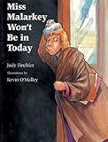 Miss Malarkey Won't Be in Today