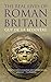The Real Lives of Roman Britain by Guy de la Bédoyère