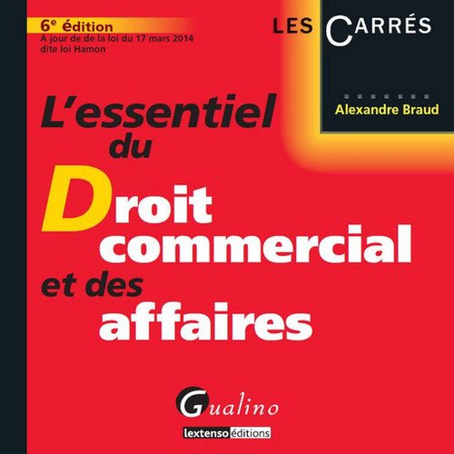 L' essentiel du droit commercial et des affaires