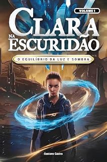 Livro Clara na escuridão: O Equilíbrio da Luz e Sombra