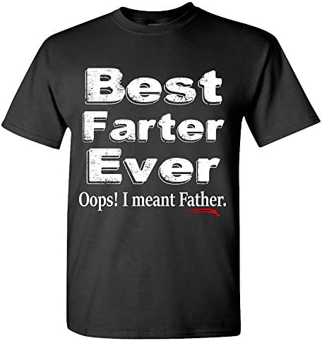 Smash Team - Best Farter, I Mean Father T-Shirt Father's Day Shirt Funny tshirts (Large, Black)