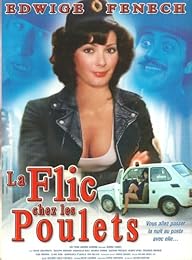 La Flic À La Police Des Moeurs + La Flic Chez Les Poulets - Pack Spécial