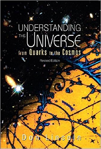 Understanding The Universe From Quarks To Cosmos Revised -