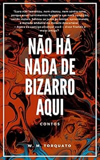 Livro Não há nada de bizarro aqui: Contos