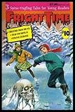 Paperback FRIGHT TIME (10) Ten: Creatures from the Ice; Dead End Drive-in; Strange Exchange Book