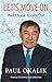 Let's Move On: The Life Story of Paul Okalik by Louis McComber, Paul Okalik