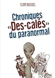 Chroniques « Des-calés » du paranormal (LLB.ESOTERISME) (French Edition) by