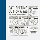 Cat Getting Out of a Bag and Other Observations by 