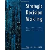 Strategic Decision Making: Multiobjective Decision Analysis with Spreadsheets