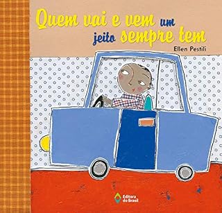 Livro Quem vai e vem um jeito sempre tem (Letra e Cor)