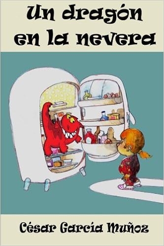 Un dragón en la nevera : García Muñoz, César: Amazon.es: Libros
