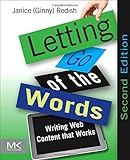 Letting Go of the Words, Second Edition: Writing Web Content that Works (Interactive Technologies)