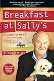 Breakfast at Sally's: One Homeless Man's Inspirational Journey by Richard LeMieux