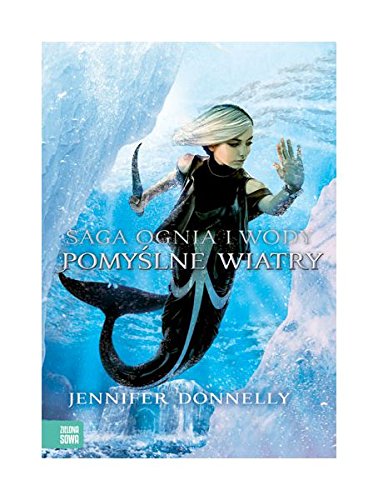 Saga Ognia i Wody. Czesc 4. Pomyslne wiatry