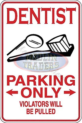 Funny Dentist Parking Aluminum Sign S8113