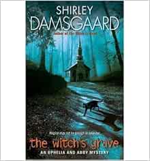 The Witch S Grave An Ophelia And Abby Mystery Ophelia And Abby Mysteries Paperback Common By Author Shirley Damsgaard 0884161816539 Amazon Com Books