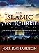The Islamic Antichrist: The Shocking Truth about the Real Nature of the Beast