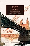 Castle Skull (British Library Crime Classics) by 