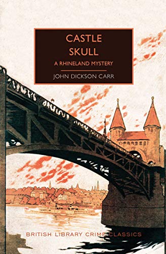 Castle Skull (British Library Crime Classics) by John Dickson Carr