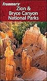 Frommer's Zion & Bryce Canyon National Parks (Park Guides) by Don Laine, Barbara Laine