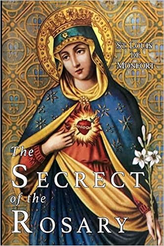The Secret of the Rosary The Secret of the Rosary