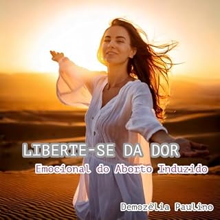 Livro Liberte-se da Dor Emocional do Aborto Induzido