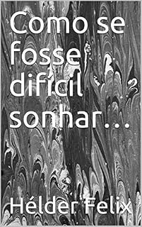 Livro Como se fosse difícil sonhar… (Cafezinho com a Morte)