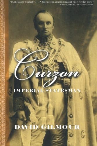 Curzon: Imperial Statesman Paperback – Illustrated, 7 Feb. 2006