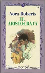 el aristocrata nora roberts