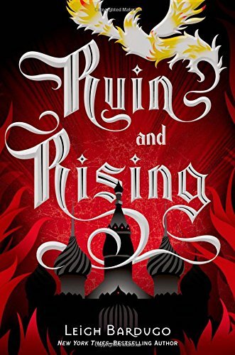 By Leigh BardugoRuin and Rising (The Grisha Trilogy)[Hardcover] June 17, 2014