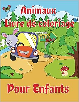 Animaux Livre De Coloriage Pour Enfants Un Livre De Coloriage Presentant 63 Bebes Animaux Mignons Et Adorables Pour Les Enfants De 2 3 4 5 Et 6 Ans Garcons Et Filles Edition Savana Amazon Es Libros