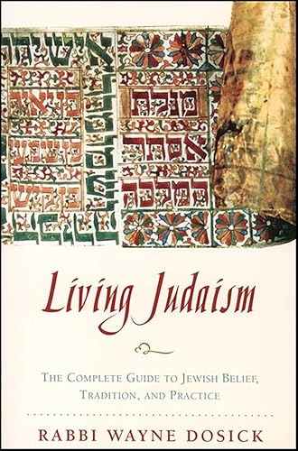 Living Judaism: The Complete Guide to Jewish Belief, Tradition, and Practice (English Edition)