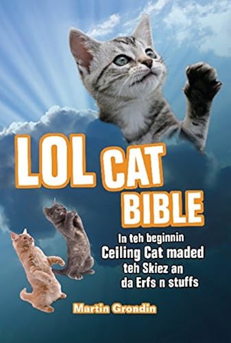 Download LOLcat Bible: In teh beginnin Ceiling Cat maded teh skiez An da Urfs n stuffs PDF
