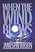 When The Wind Blows [First Edition]