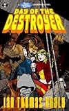 Day of the Destroyer (Just Cause Universe Book 3)