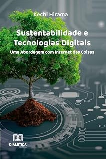 Livro Sustentabilidade e Tecnologias Digitais: Uma Abordagem com Internet das Coisas