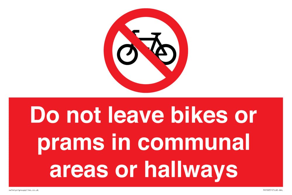 Do not leave bikes or prams in communal areas or hallways. Sign - 300x200mm - A4L