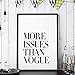 More Issues Than Vogue Fashion Inspirational Print Home Decor Typography Poster Wall Art