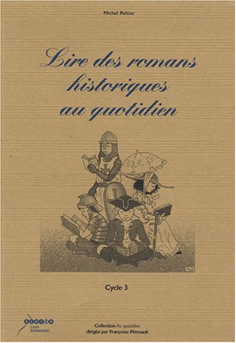 Lire des romans historiques au quotidien