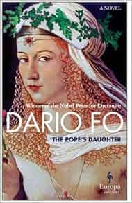 The Popes Daughter A Novel Of Lucrezia Borgia