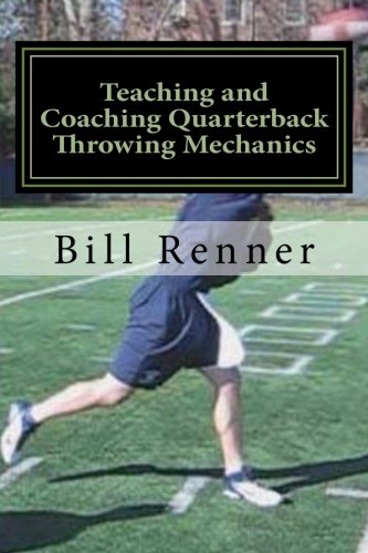 Download Teaching and Coaching Quarterback Throwing Mechanics Download Teaching and Coaching Quarterback Throwing Mechanics
