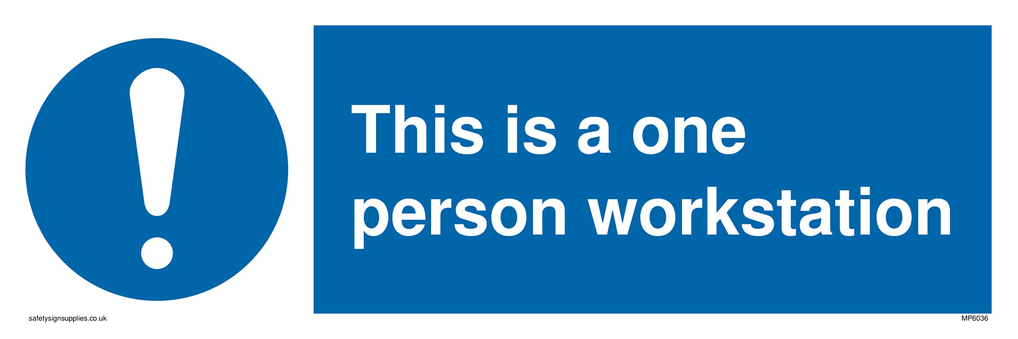 This is a one person workstation with mandatory symbol Sign - 300x100mm - L31